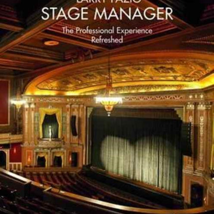 Stage Manager: The Professional Experience—Refreshed