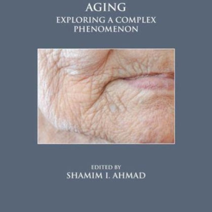 Aging: Exploring a Complex Phenomenon