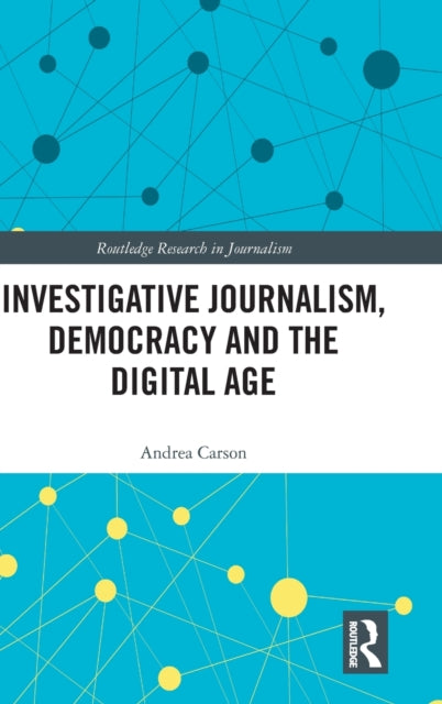 Investigative Journalism Democracy and the