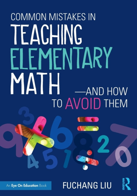 Common Mistakes in Teaching Elementary MathAnd