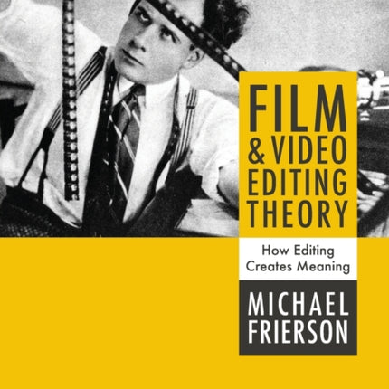 Film and Video Editing Theory