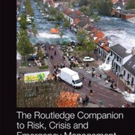 The Routledge Companion to Risk Crisis and