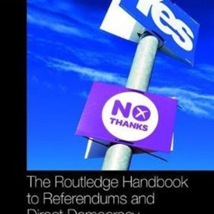 The Routledge Handbook to Referendums and Direct