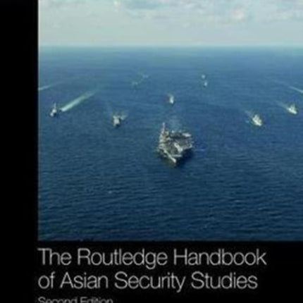 The Routledge Handbook of Asian Security Studies