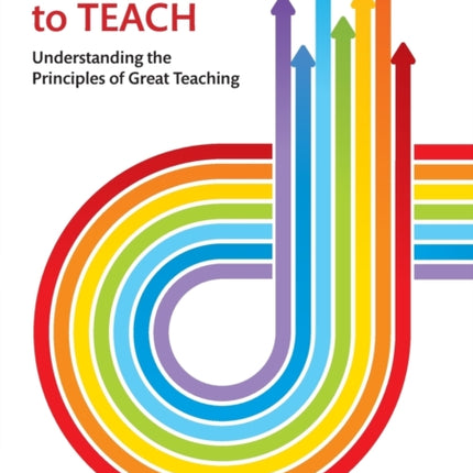 Relearning to Teach: Understanding the Principles of Great Teaching