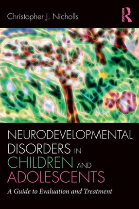 Neurodevelopmental Disorders in Children and