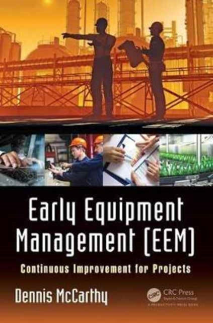 Early Equipment Management (EEM): Continuous Improvement for Projects