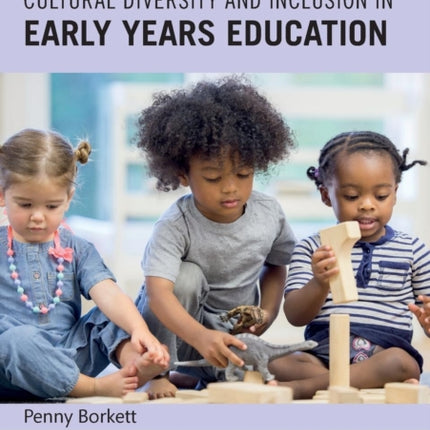 Cultural Diversity and Inclusion in Early Years