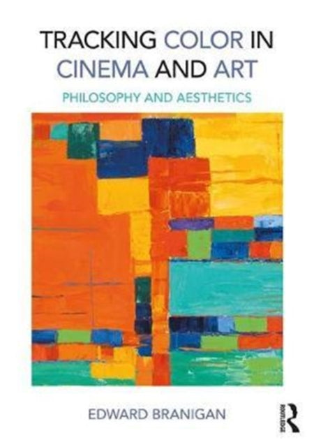 Tracking Color in Cinema and Art: Philosophy and Aesthetics