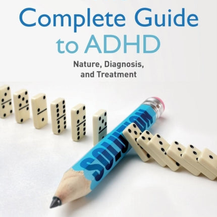 The Complete Guide to ADHD