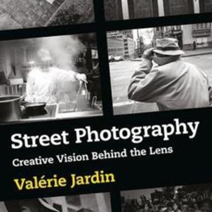 Street Photography: Creative Vision Behind the Lens