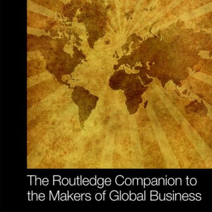 The Routledge Companion to the Makers of Global