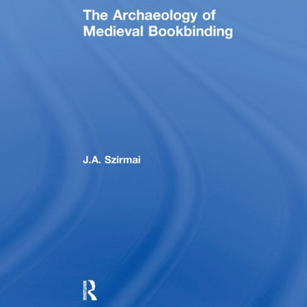 The Archaeology of Medieval Bookbinding