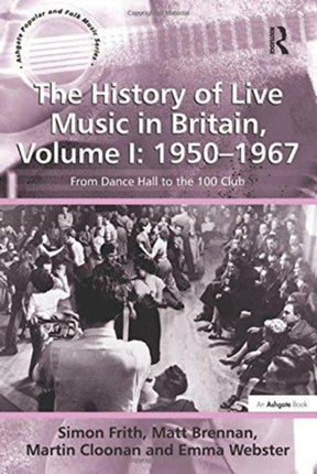 The History of Live Music in Britain Volume I