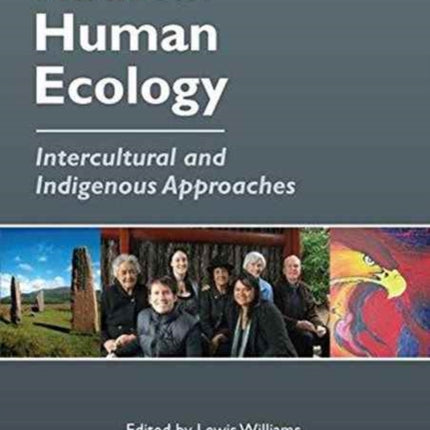 Radical Human Ecology: Intercultural and Indigenous Approaches