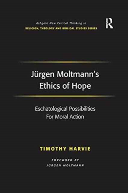 Jurgen Moltmanns Ethics of Hope