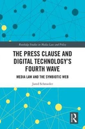 The Press Clause and Digital Technologys Fourth