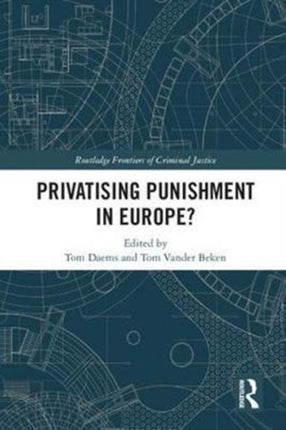 Privatising Punishment in Europe