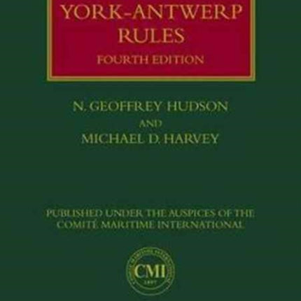 The York-Antwerp Rules: The Principles and Practice of General Average Adjustment