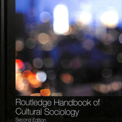 Routledge Handbook of Cultural Sociology