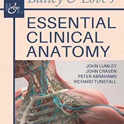 Bailey & Love's Essential Clinical Anatomy