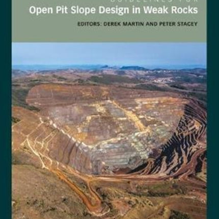 Guidelines for Open Pit Slope Design in Weak Rocks