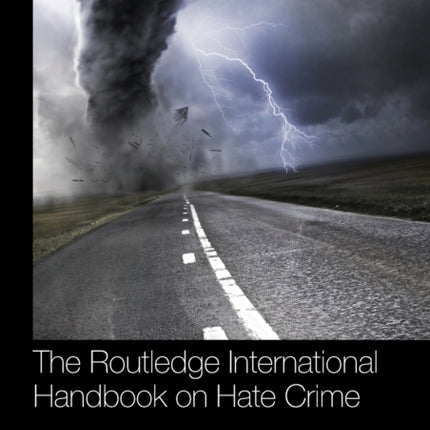 The Routledge International Handbook on Hate