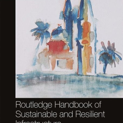 Routledge Handbook of Sustainable and Resilient