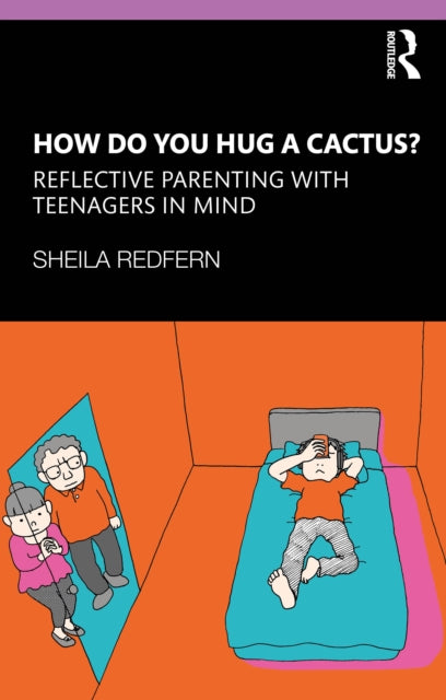 How Do You Hug a Cactus Reflective Parenting with