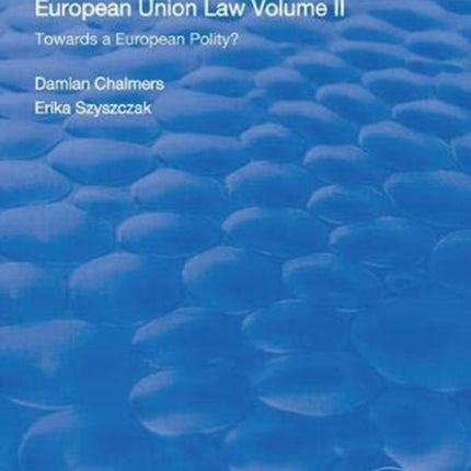 European Union Law: Volume II: Towards a European Polity?