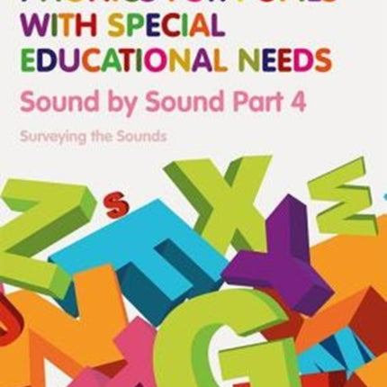 Phonics for Pupils with Special Educational Needs Book 6: Sound by Sound Part 4: Surveying the Sounds