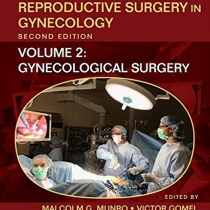 Reconstructive and Reproductive Surgery in Gynecology, Second Edition: Volume Two: Gynecological Surgery