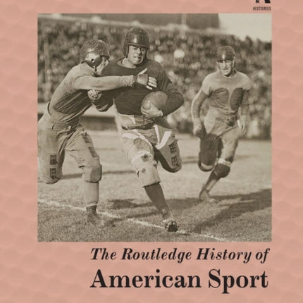 The Routledge History of American Sport