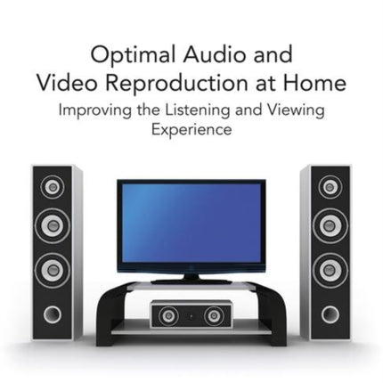 Optimal Audio and Video Reproduction at Home