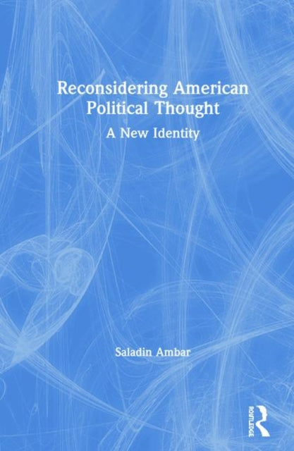 Reconsidering American Political Thought: A New Identity