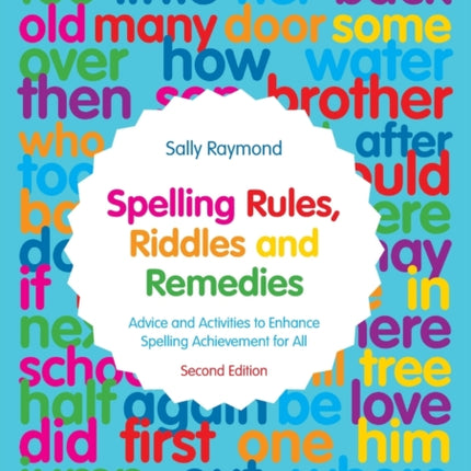 Spelling Rules Riddles and Remedies Advice and