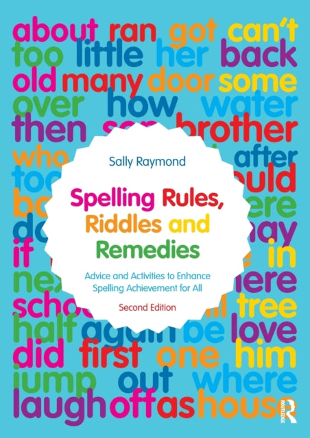 Spelling Rules Riddles and Remedies Advice and