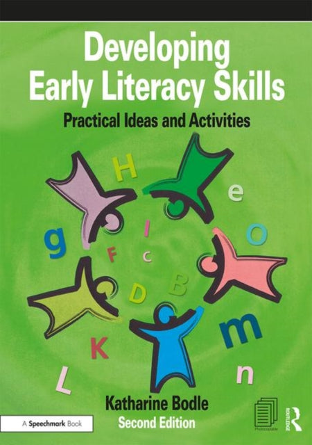 Developing Early Literacy Skills: Practical Ideas and Activities