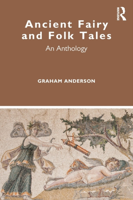 Ancient Fairy and Folk Tales An Anthology