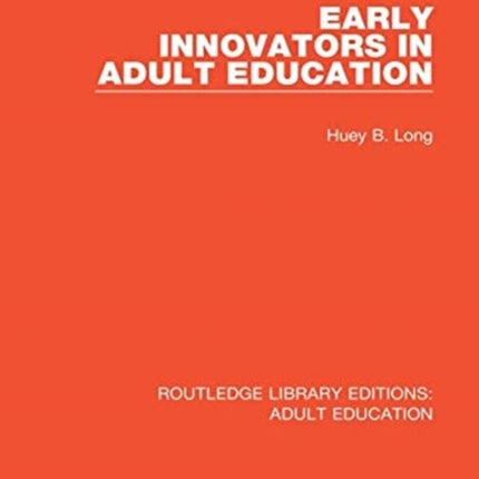 Early Innovators in Adult Education Routledge