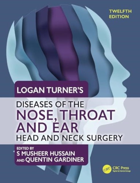 Logan Turners Diseases of the Nose Throat and Ear