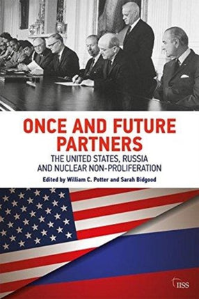 Once and Future Partners: The US, Russia, and Nuclear Non-proliferation