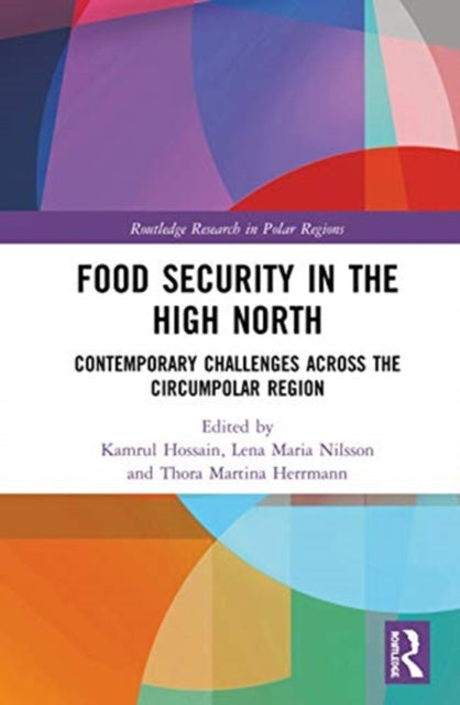 Food Security in the High North: Contemporary Challenges Across the Circumpolar Region