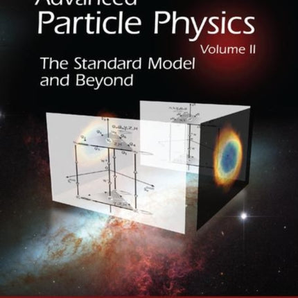 Advanced Particle Physics Volume II: The Standard Model and Beyond