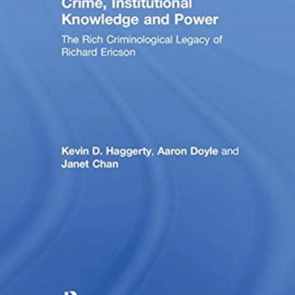 Crime Institutional Knowledge and Power The Rich