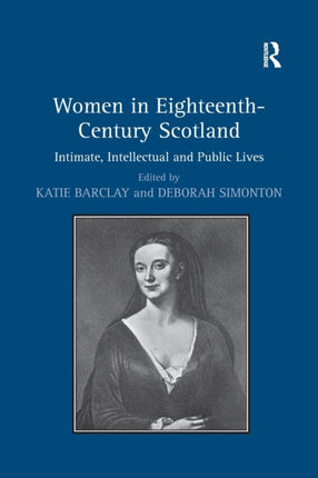 Women in EighteenthCentury Scotland Intimate
