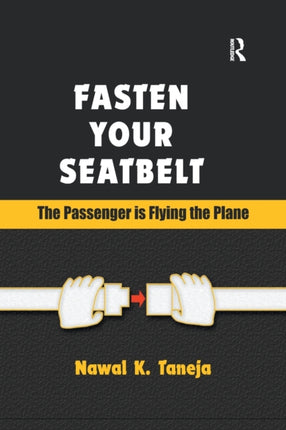 Fasten Your Seatbelt The Passenger is Flying the