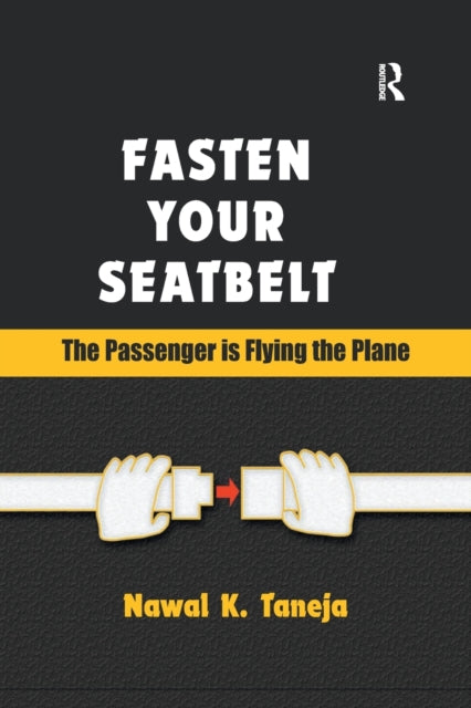 Fasten Your Seatbelt The Passenger is Flying the