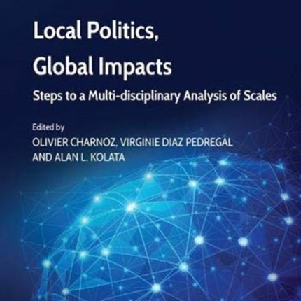 Local Politics, Global Impacts: Steps to a Multi-disciplinary Analysis of Scales