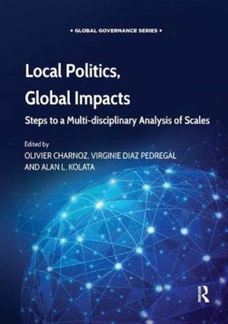 Local Politics, Global Impacts: Steps to a Multi-disciplinary Analysis of Scales